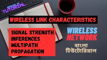 Wireless link characteristics (Signal strength, interference, multipath propagation) in bangla.