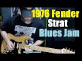 Blues Jam - 1976 Vintage Fender Stratocaster - Blues Jr Amp