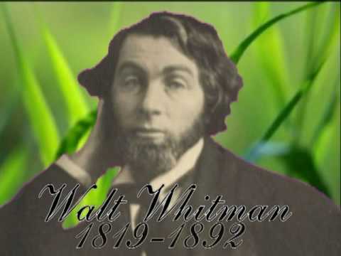 Walt Whitman From Leaves of Grass Part 2: Song of ...