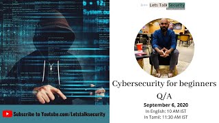 Lets Talk Security - Cybersecurity for beginners Q/A with Venkatesh Sivakumar (@pranavvenkats)