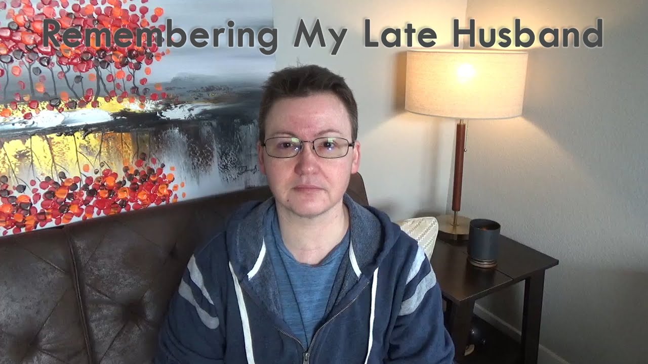 Remembering My Late Husband YouTube