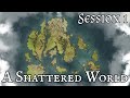 (MIC-Less) Shattered World Session 1 - A Homebrew D&amp;D Campaign