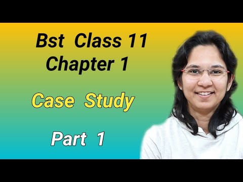 case study ch 1 bst class 11