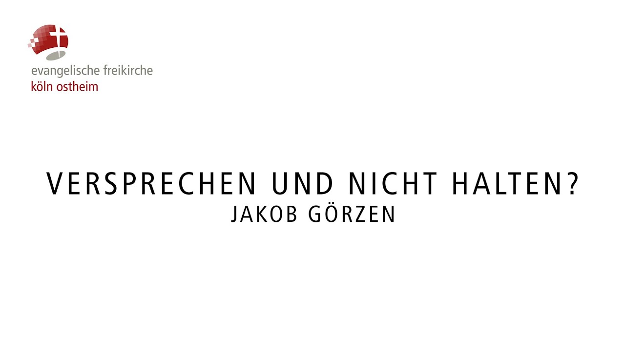 Versprechen und nicht halten // Jakob Görzen