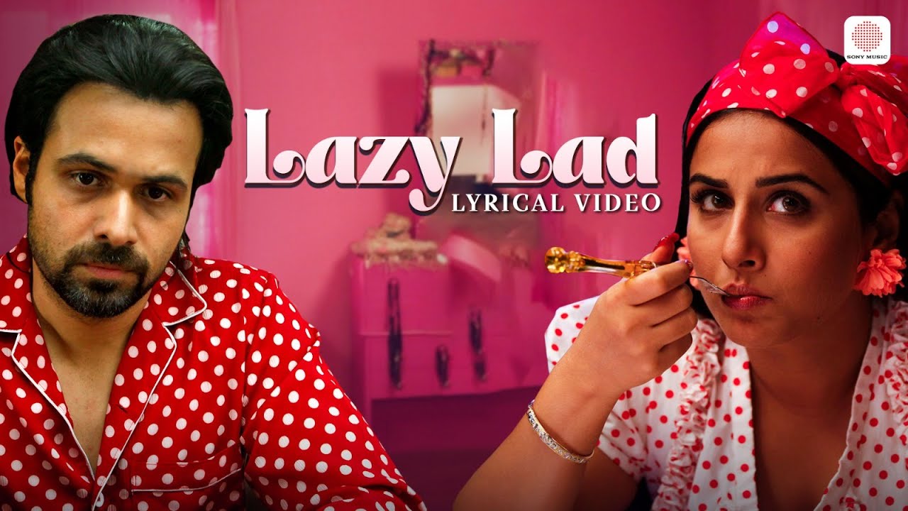 Lazy Lad - Lyrical Video | Ghanchakkar | Emraan Hashmi | Vidya Balan | Richa Sharma | Amit Trivedi
