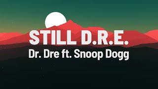 Dr. Dre - Still D.R.E. (Lyrics) Ft. Snoop Dogg