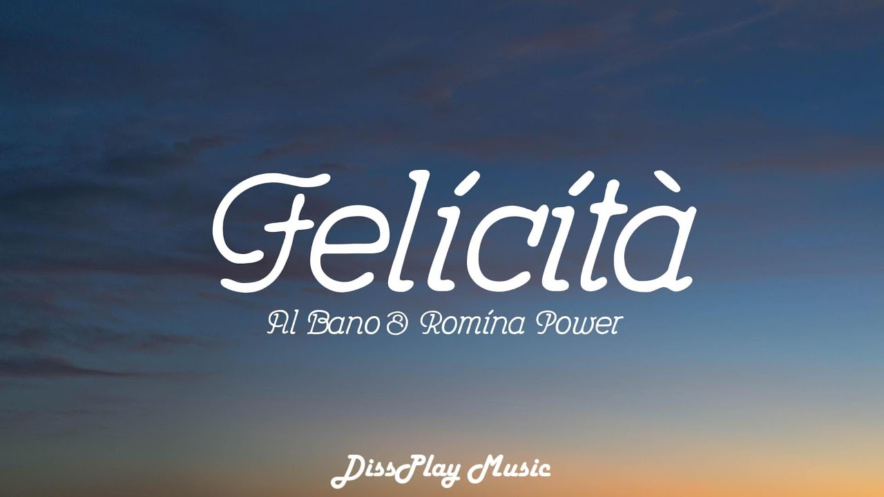 Al Bano  Romina Power   Felicita ItalianEnglish lyrics