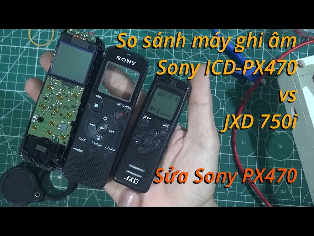 Sony ICD PX470 vs JXD 750I | so sánh máy ghi âm
