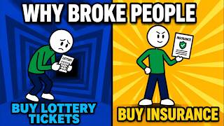Why Broke People Buy Lottery Tickets and Rich People Buy Insurance