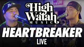 High Watah - Heartbreaker (Live)