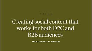 How To Create Social Content For B2B And D2C Audiences Ft. Pistakio Brand Wholesale Tips Faire