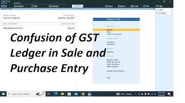Tally Prime Confusion of GST Ledger in Sale and Purchase Entry (Rel-3.0-Jun-2023)