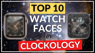 TOP 10 CLOCKOLOGY WATCH FACES! (with DOWNLOAD LINKS)