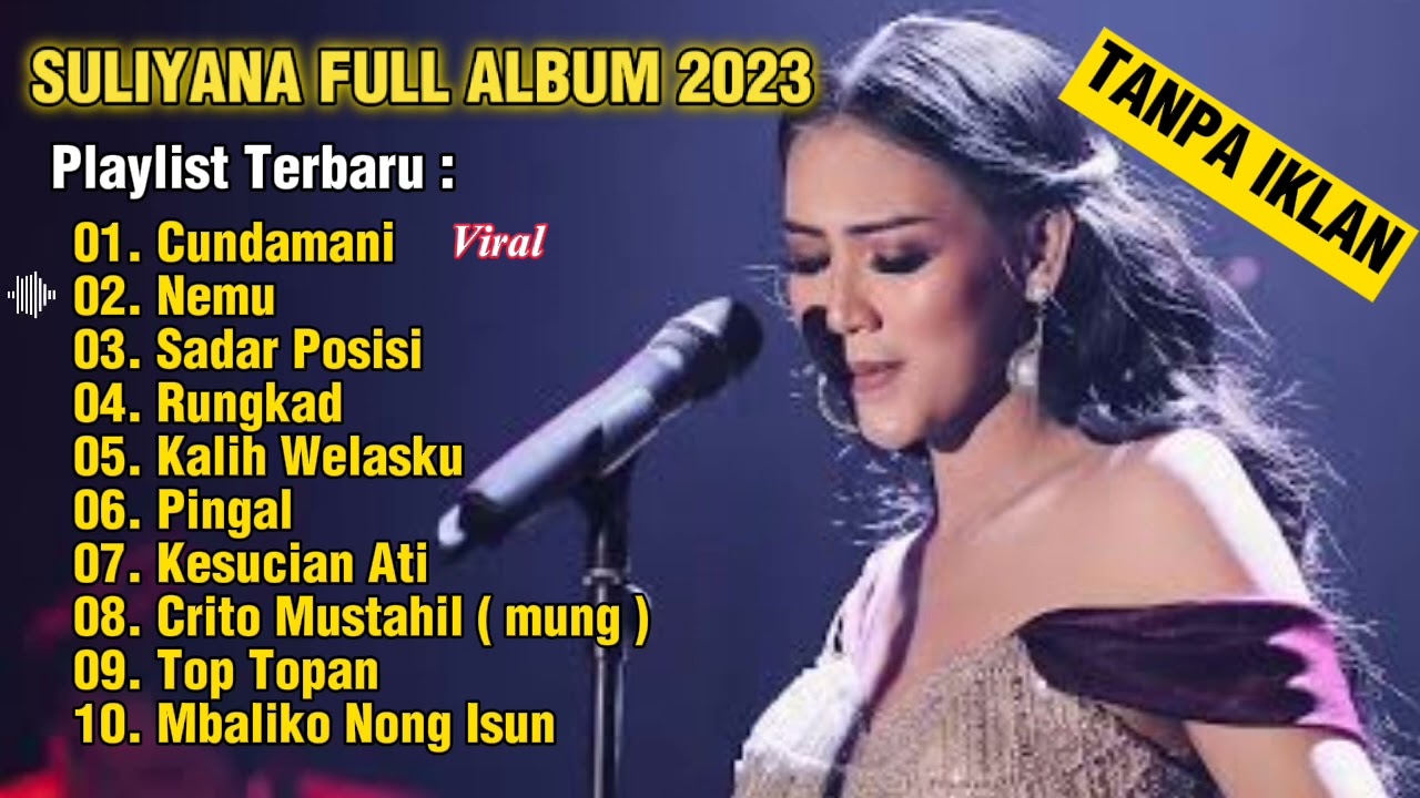 SULIYANA || CUNDAMANI - NEMU - SADAR POSISI - RUNGKAD - KALIH WELASKU | FULL ALBUM TERBARU 2023