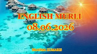 ✅ Today’s Brahma Kumaris English Murli 08/06/2026