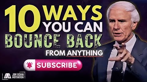 10 WAYS TO BOUNCE BACK FROM ANYTHING - Jim Rohn Wisdom Vault