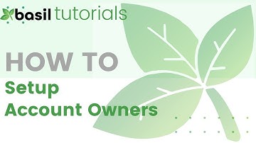 Basil Tutorials: Account Owner Setup