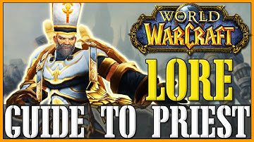 How to Roleplay a Priest - WoW Lore