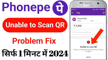Unable To Scan Qr Code In Phonepe | How To Solve Qr Code Scanning Problem In Phonepe 2024