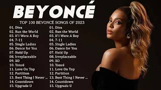 Beyoncé Greatest Hits 2023 - Best of Beyoncé - Beyoncé Playlist 2023