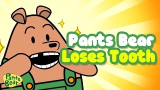 Losing first tooth | Tooth fairy | Cartoon for Kids | #PantsBear