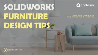 Tips for Designing Furniture in SolidWorks