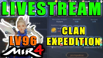 MIR4 - LIVESTREAM! Level 96 Arbalist Clan Expedition! MIR4 Global!  Hang Out! Clan Energy Bug!!
