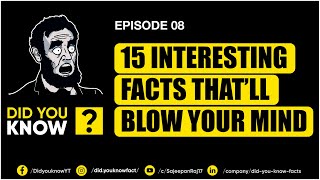 Did You Know | #E08 | 15 Interesting Facts That’ll blow your mind