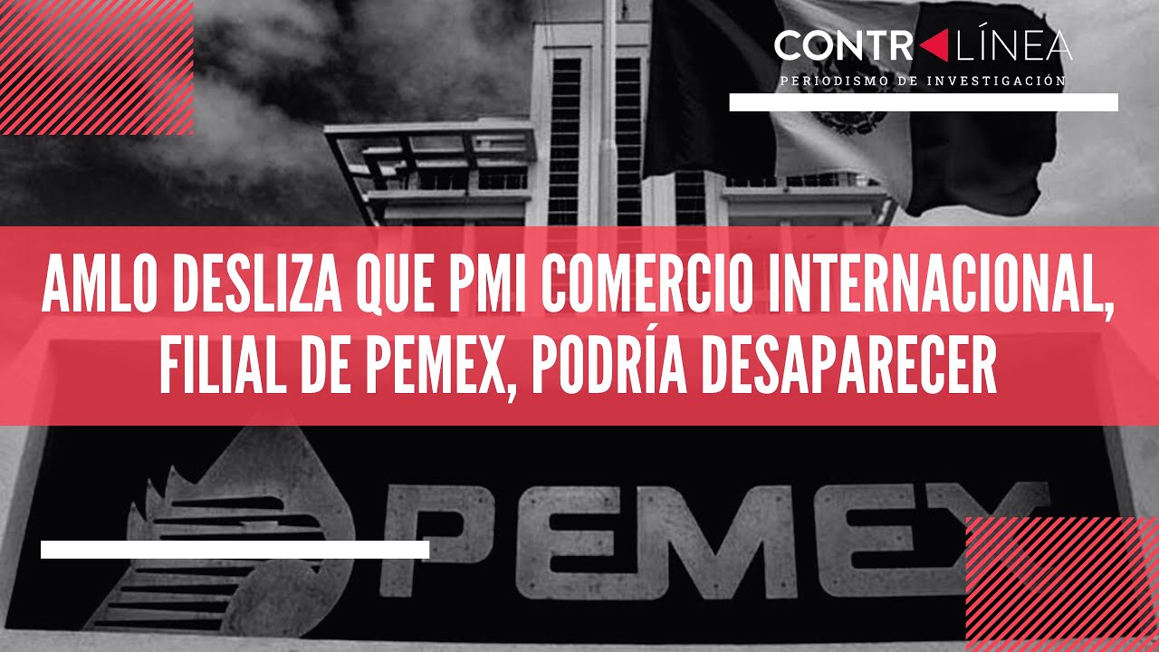 PEMEX llegó a poseer más de 61 empresas privadas durante sexenio de