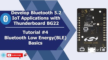 Bluetooth Low Energy(BLE) Basics - Thunderboard BG22