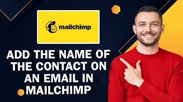 How To Add The Name Of The Contact On An Email In Mailchimp | Easy Tutorial