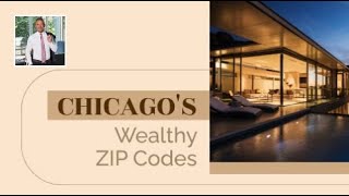 Chicago's Wealthy ZIP Codes