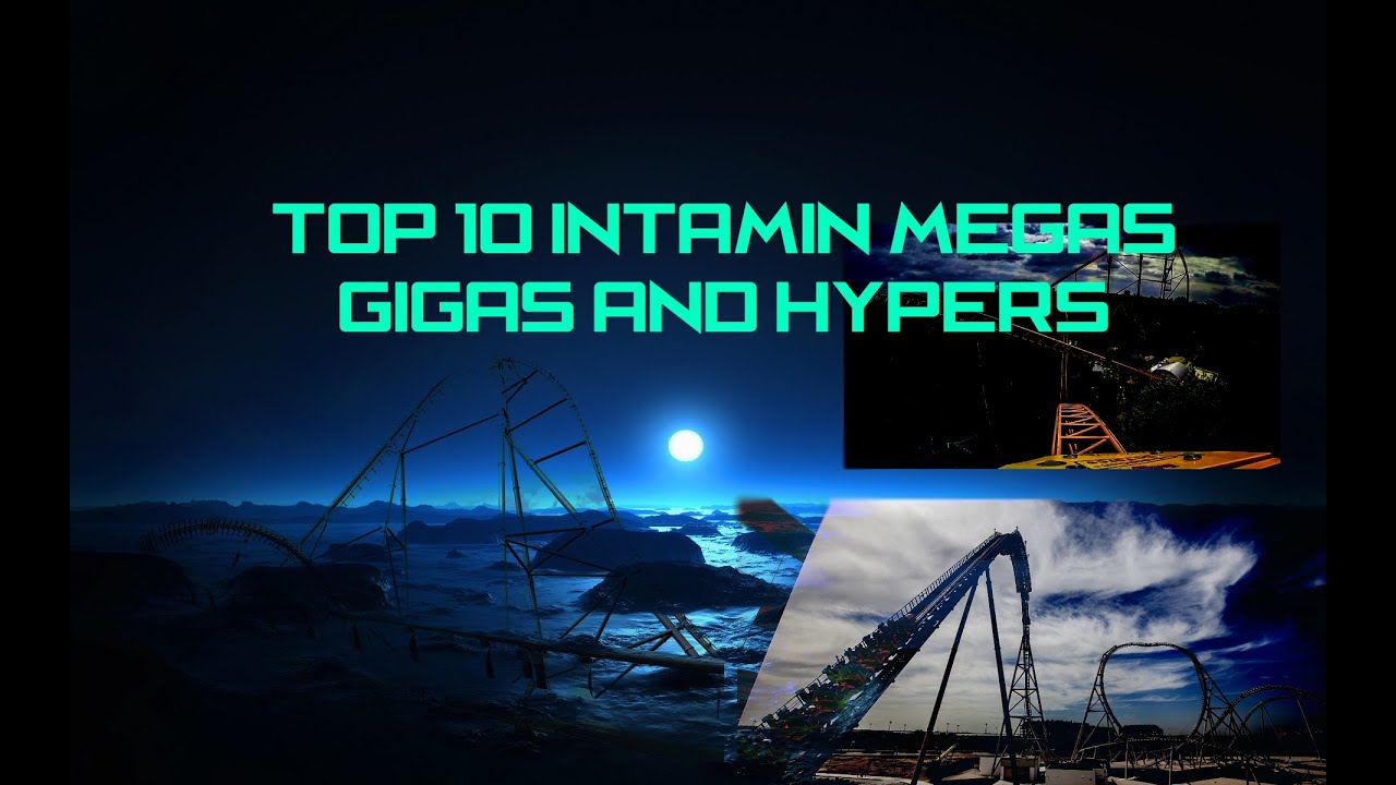 Top 10 Intamin Megas/Gigas