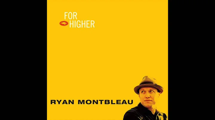 Ryan Montbleau -  Here But I'm Gone