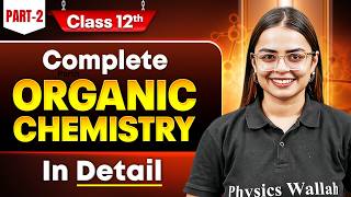 Class 12 Organic Chemistry Complete Revision  Part 2    Board Exam Prep 2026  Shourya Maam