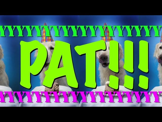 HAPPY BIRTHDAY PAT! - EPIC Happy Birthday Song