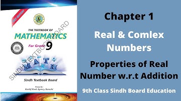 Properties of Real Number w.r.t Addition - Chapter 1 - Real and Complex Numbers - (Class 9 New Math)