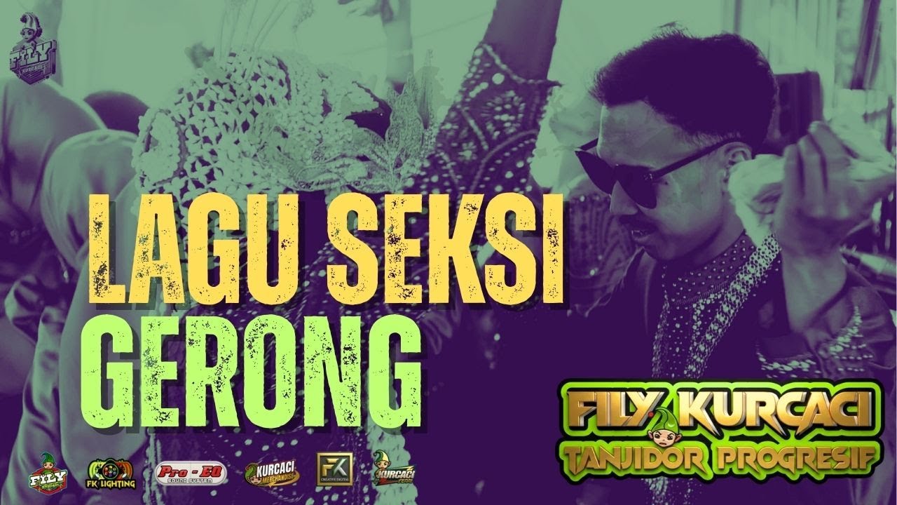 LAGU SEKSI X GERONG DEUI MEDLEY FILY KURCACI