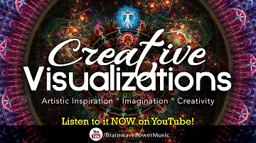 “Creative Visualizations” Music For The Artist In You - Music to Boost Your Imagination