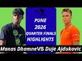 Manas Dhamne vs Duje Ajdukovic | Pune 2026 QF Highlights