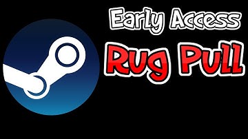 Fixing Steam Early Access Scam