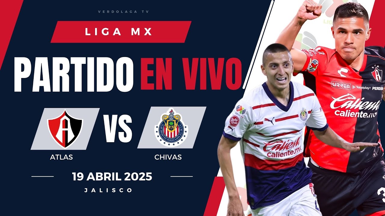 🔴 CHIVAS VS ATLAS EN VIVO Y EN DIRECTO / LIGA MX CLAUSURA 2025 - YouTube