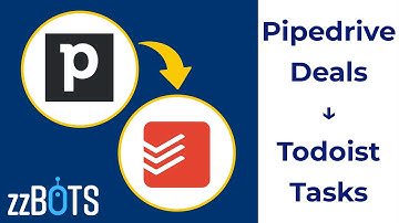 How to Sync Pipedrive Deals to Todoist Tasks | zzBots