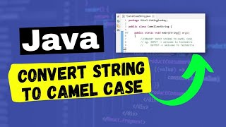 convert string to camel case - Java Competitive coding challenge | CodingSunday