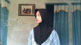 SAAT KAU TELAH MENGERTI (versi anak) - VIRGOUN || Cover by Anjeli Rahma