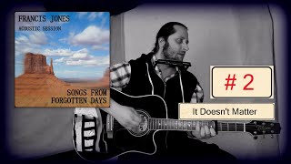 Francis Jones - It Doesn&#39;t Matter (Acoustic)