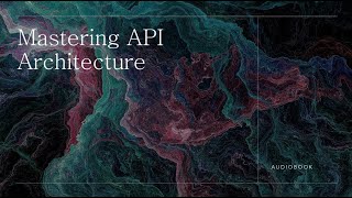 Co-reading book: Mastering API Architecture by Notebooklm and Clipchamp