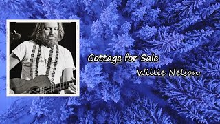 Willie Nelson - Cottage For Sale  Lyrics