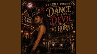 Dance With The Devil You Get The Horns