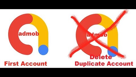How to delete admob account to use mobile phone